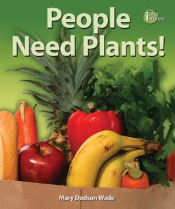עטיפת הספר People Need Plants! (I Like Plants!) מאת Mary Dodson Wade