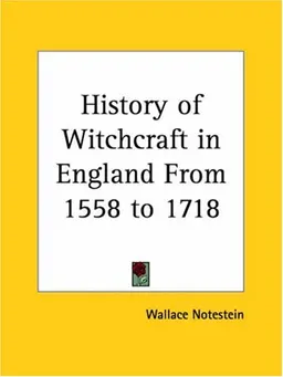 History of Witchcraft in England From 1558 to 1718