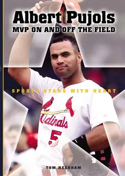 Albert Pujols: Mvp on and Off the Field (Sports Stars With Heart)