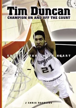Tim Duncan: Champion on and Off the Court (Sports Stars With Heart)