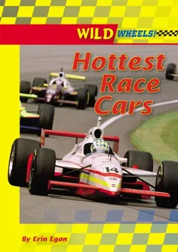Hottest Race Cars (Wild Wheels!)