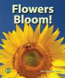 Flowers Bloom! (I Like Plants!)