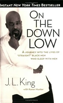 On the Down Low: A Journey into the Lives of 'Straight' Black Men Who Sleep with Men