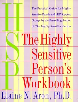 The Highly Sensitive Person's Workbook