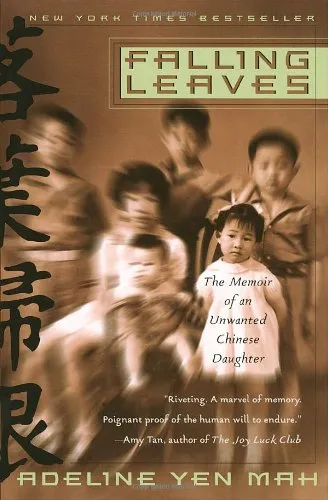 FALLING LEAVES : THE TRUE STORY OF AN UNWANTED CHINESE DAUGHTER