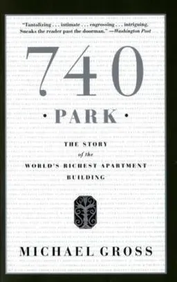 740 Park: The Story of the World's Richest Apartment Building
