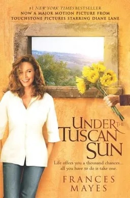 Under the Tuscan Sun: At Home in Italy