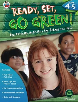 עטיפת הספר Ready, Set, Go Green! Grades 4-5: Eco-Friendly Activities for School and Home מאת Teresa Domnauer