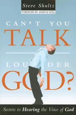 עטיפת הספר Can't You Talk Louder, God? מאת Steve Shultz