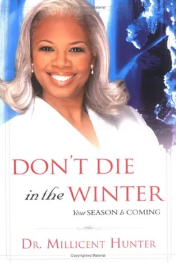 Don't Die in the Winter: Your Season Is Coming