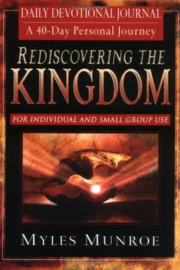 עטיפת הספר Rediscovering the Kingdom Devotional And Journal מאת Myles Munroe