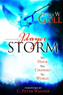 Prayer Storm: The Hour That Changes the World (A Prayer Storm Book)
