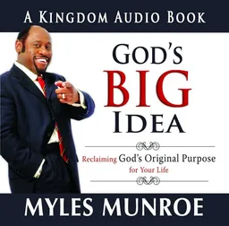 עטיפת הספר God's Big Idea Audio Book (Kingdom Audio Books) מאת Myles Munroe