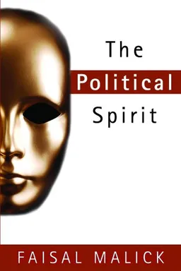 עטיפת הספר The Political Spirit מאת Faisal Malick
