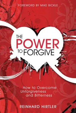 עטיפת הספר The Power to Forgive מאת Reinhard Hirtler