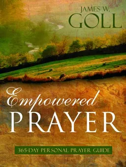 עטיפת הספר Empowered Prayer מאת James W. Goll