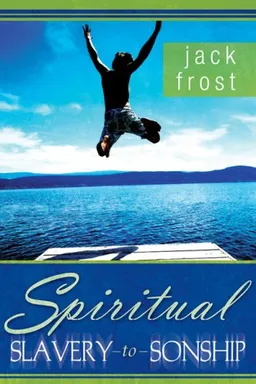 עטיפת הספר Spiritual Slavery to Spiritual Sonship מאת Jack Frost
