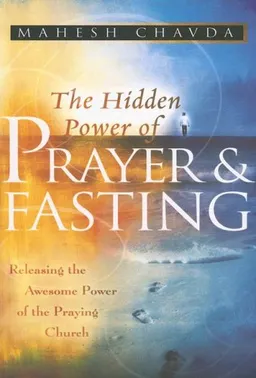 עטיפת הספר The Hidden Power of Prayer and Fasting מאת Mahesh Chavda
