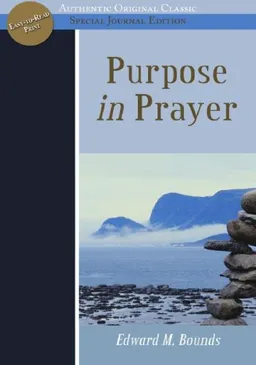 Purpose in Prayer (Authentic Original Classic)