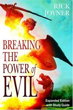 עטיפת הספר Breaking the Power of Evil Expanded Edition with Study Guide מאת Rick Joyner