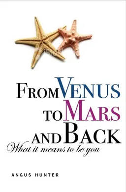 From Venus to Mars and Back: What It Means to Be You