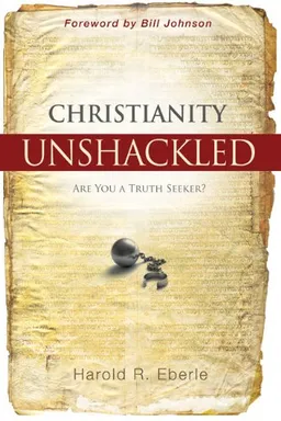 Christianity Unshackled: Are You a Truth Seeker?