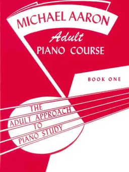 עטיפת הספר Michael Aaron Adult Piano Course / Book 1 (Adult Approach to Piano Study) מאת Michael Aaron