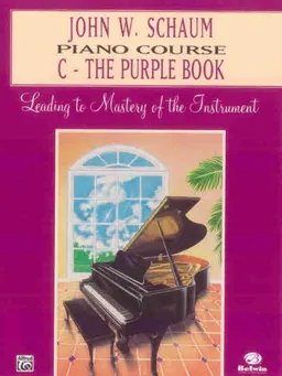 עטיפת הספר John W. Schaum Piano Course: C - The Purple Book (Leading to Mastery of the Instrument) מאת John W. Schaum