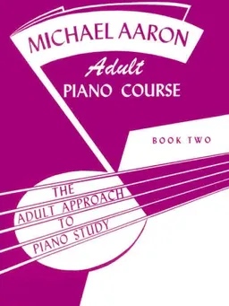 Michael Aaron Adult Piano Course / Book 2 (Adult Approach to Piano Study)
