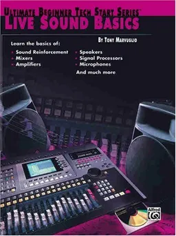 עטיפת הספר Live Sound Basics (Ultimate Beginner Tech Start Series) מאת Tony Marvuglio