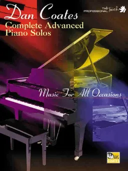 Dan Coates Complete / Advanced Piano Solos (The Professional Touch Series)