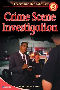 Crime Scene Investigation, Level 3 Extreme Reader (Extreme Readers, Level 3)