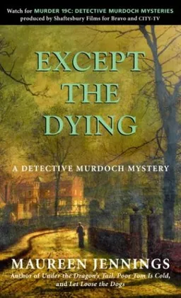 עטיפת הספר Except the Dying מאת Maureen Jennings