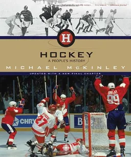 עטיפת הספר Hockey: A People's History מאת Michael McKinley