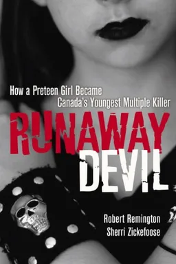עטיפת הספר Runaway Devil: How Forbidden Love Drove a 12-Year-Old to Murder Her Family מאת Robert Remington