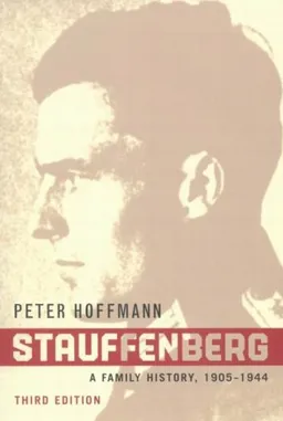 Stauffenberg: A Family History, 1905-1944