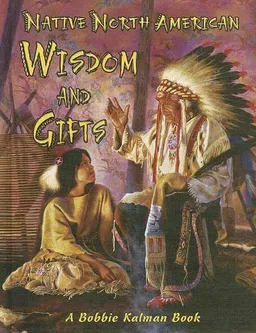 עטיפת הספר Native North American Wisdom and Gifts (Native Nations of North America) מאת Niki Walker