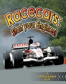 Racecars: Start Your Engines! (Vehicles on the Move)