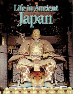 Life In Ancient Japan (Peoples of the Ancient World)