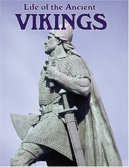 Life Of The Ancient Vikings (Peoples of the Ancient World)