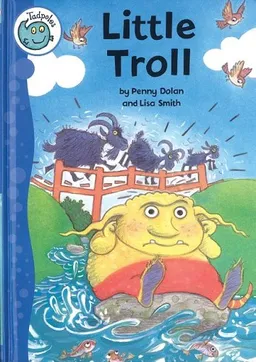 עטיפת הספר Little Troll (Tadpoles) מאת Penny Dolan