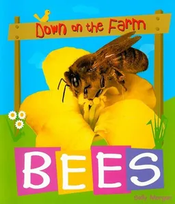 עטיפת הספר Bees (Down on the Farm) מאת Sally Morgan