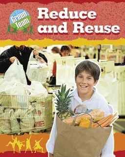 Reduce and Reuse (Green Team)