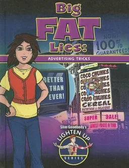Big Fat Lies: Advertising Tricks (Slim Goodbody's Lighten Up!)