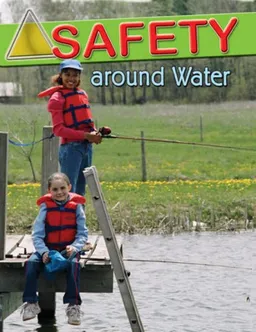 עטיפת הספר Safety Around Water (Staying Safe) מאת Marylee Knowlton