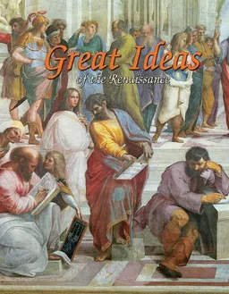 Great Ideas of the Renaissance (Renaissance World)