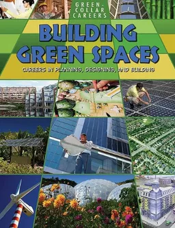 Building Green Places: Careers in Planning, Designing, and Building (Green-Collar Careers)