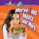 Marvelous Meats and More (Slim Goodbody's Nutrition Edition)