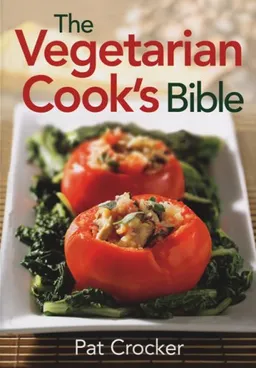 The Vegetarian Cook's Bible