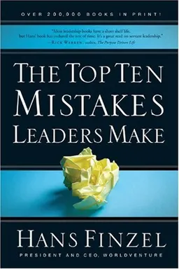 The Top Ten Mistakes Leaders Make